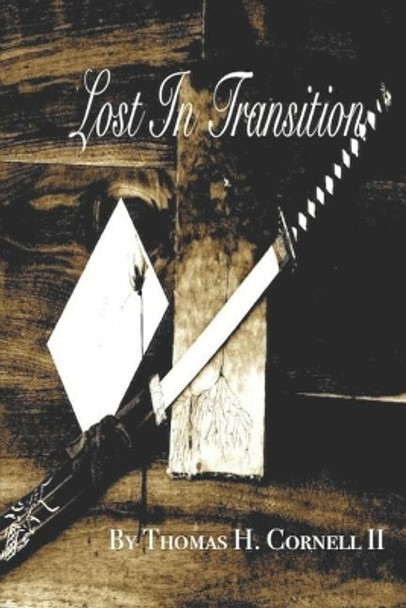 Lost in Transition by Thomas Herman Cornell II 9781090714664