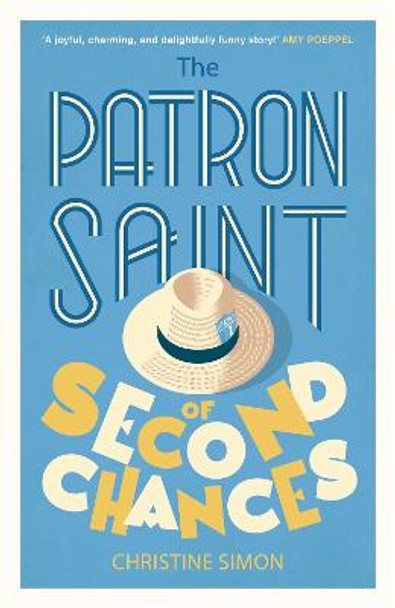 The Patron Saint of Second Chances by Christine Simon 9780751582932