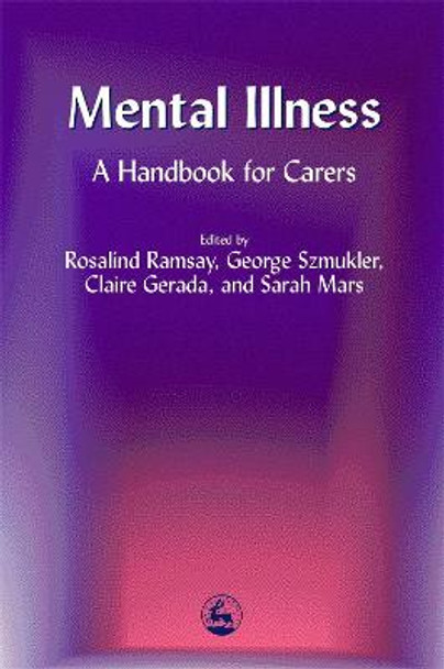 Mental Illness: A Handbook for Carers by Rosalind Ramsey