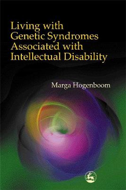 Living with Genetic Syndromes Associated with Intellectual Disability by Marga Hogenboom