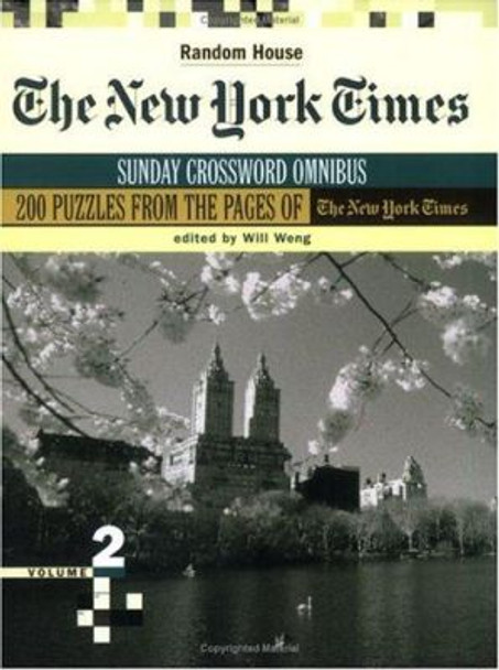 The New York Times Sunday Crossword Omnibus, Volume 2 by Will Weng 9780812936162