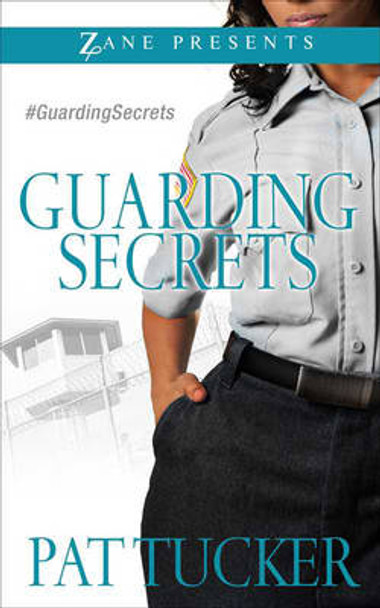 Guarding Secrets: A Novel by Pat Tucker 9781593096823