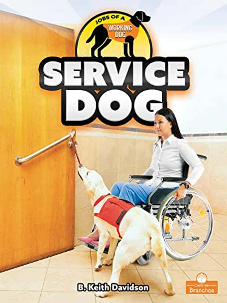 Service Dog by B Keith Davidson 9781039646056