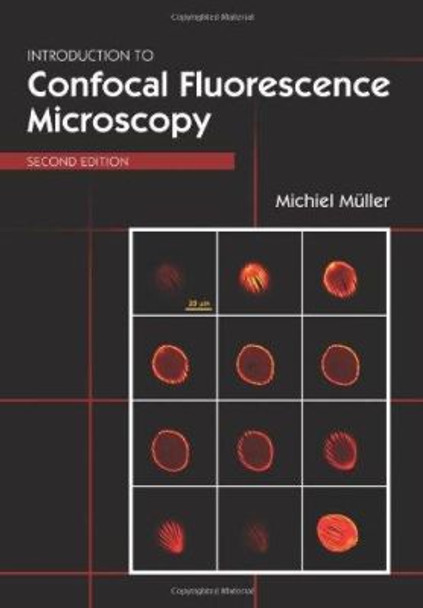 Introduction to Confocal Fluorescence Microscopy by Michael A. Mueller 9780819460431