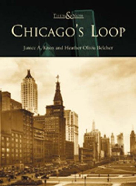 Chicago's Loop by Janice A. Knox 9780738519685