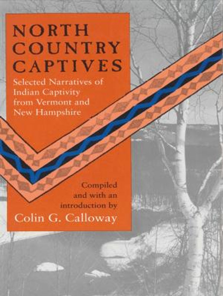 North Country Captives by Colin G. Calloway 9780874515824