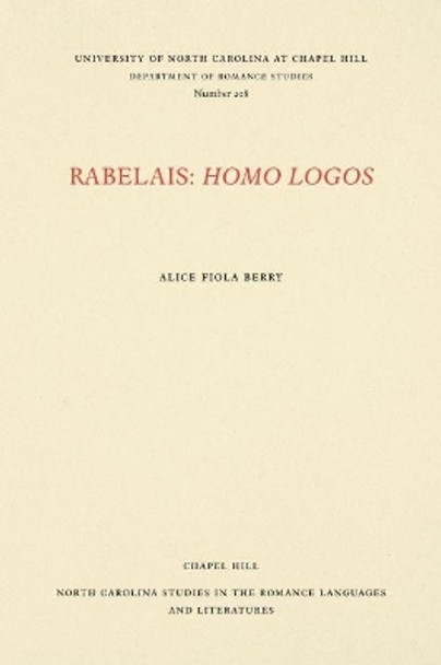 Rabelais: Homo Logos by Alice Fiola Berry 9780807892084