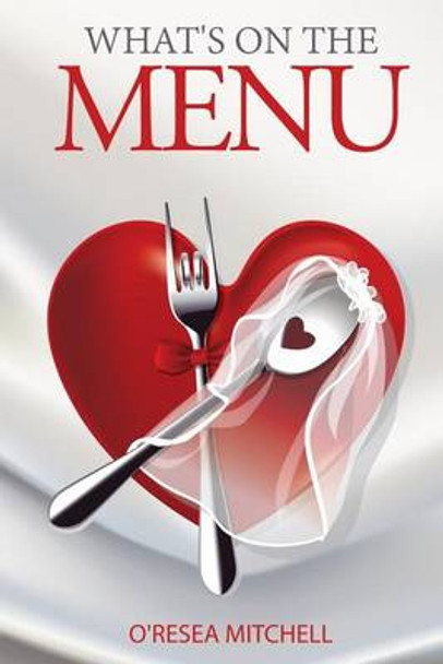 What's on the Menu by O'Resea Mitchell 9780997871906