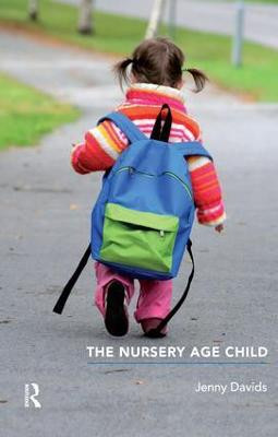 The Nursery Age Child Jenny Davids 9781855757950