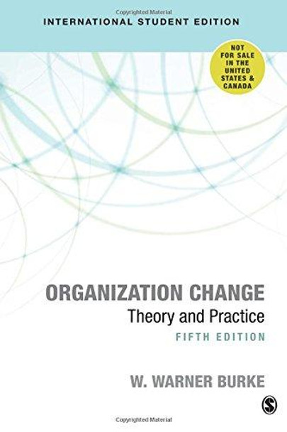 Organization Change: Theory and Practice by W. Warner Burke 9781506386492