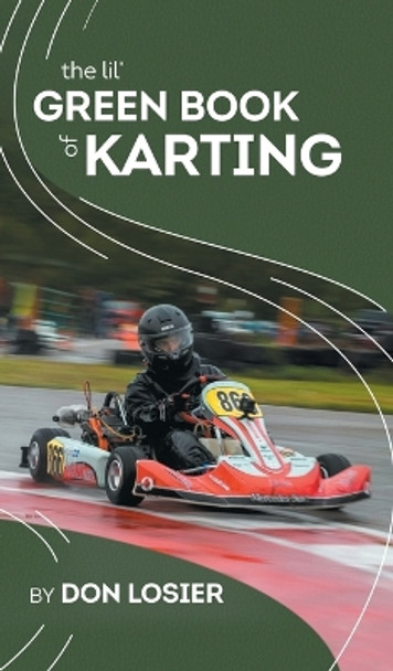 The Lil' Green Book of Karting by Don Losier 9780228856610