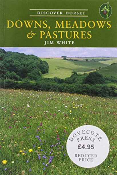 Downs, Meadows and Pastures by Jim White 9781904349082