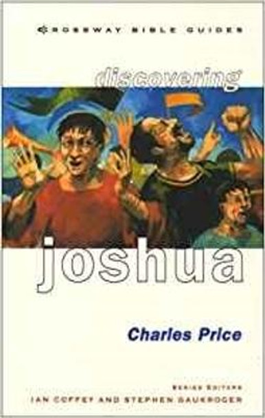 Discovering Joshua: Be Bold! Be Strong! by Charles W. Price