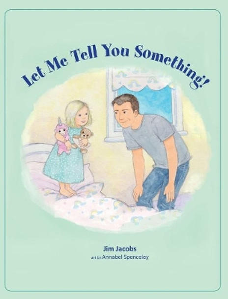 Let Me Tell You Something! by Jim Jacobs 9780998247113