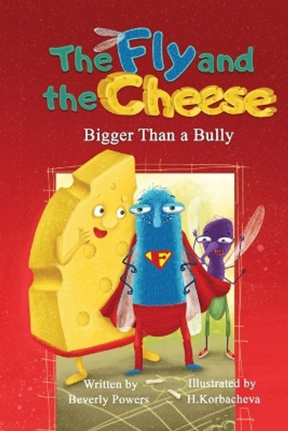 The Fly and the Cheese: Bigger Than a Bully by Tara Lewis 9780998253640