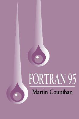 Fortran 95 M Counihan 9781857283679
