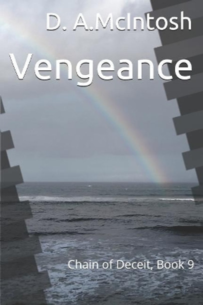 Vengeance: Chain of Deceit, Book 9 by Carol McIntosh 9780998713915