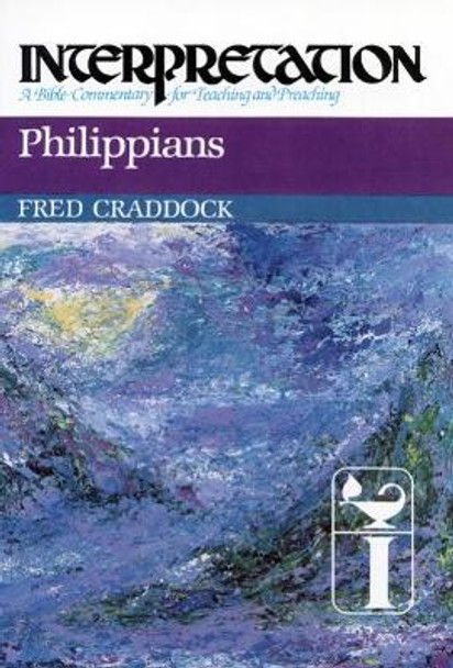 Philippians: Interpretation by Fred B. Craddock 9780804231404