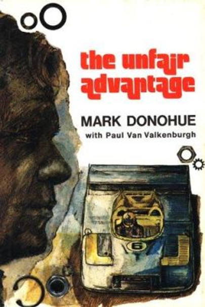 The Unfair Advantage by Mark Donohue 9780837600697