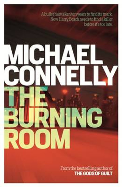 The Burning Room by Michael Connelly 9781409154587