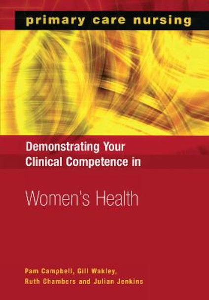 Demonstrating Your Clinical Competence in Women's Health by Pam Campbell