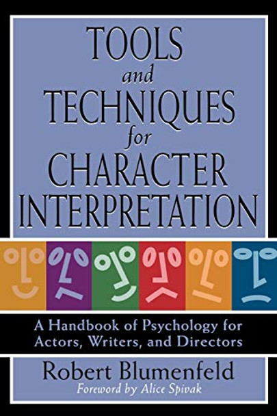 Tools and Techniques for Character Interpretation: A Handbook of Psychology for Actors, Writers and Directors by Robert Blumenfeld 9780879103262