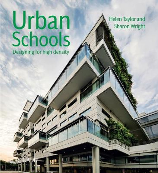 Urban Schools: Designing for High Density by Helen Taylor