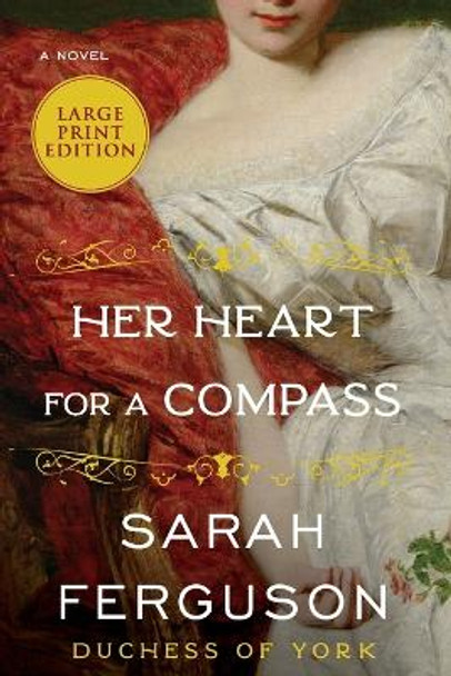 Her Heart for a Compass by Sarah Ferguson 9780063062320