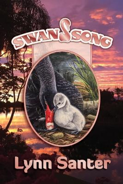 Swan Song by Lynn Santer 9780646870717