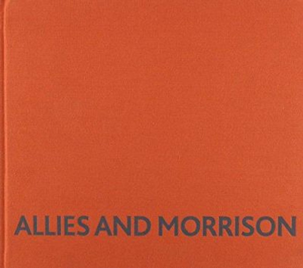 Allies & Morrison: Buildings and Projects by Ian Latham 9780953284832