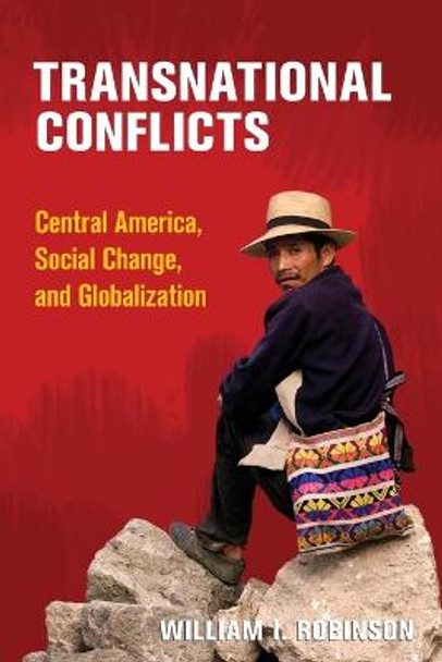 Transnational Conflicts: Central America, Social Change and Globalization by William Robinson