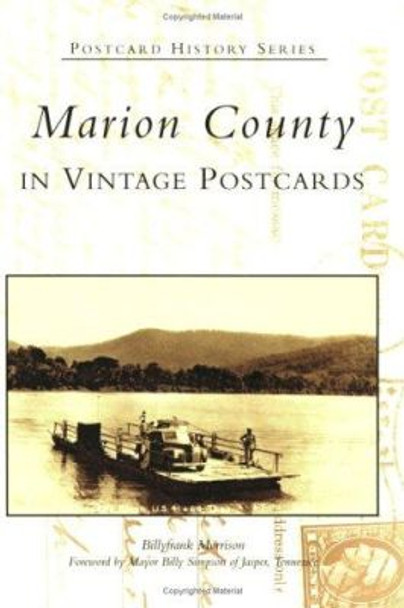 Marion County in Vintage Postcards by Billyfrank Morrison 9780738518275