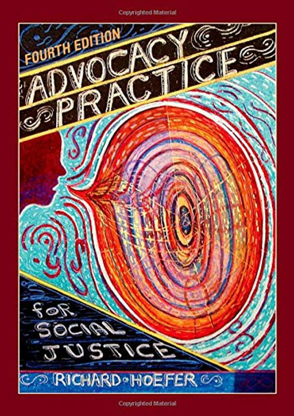 Advocacy Practice for Social Justice by Richard Hoefer 9780190916572