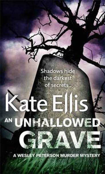 An Unhallowed Grave: Book 3 in the DI Wesley Peterson crime series by Kate Ellis 9780749953140