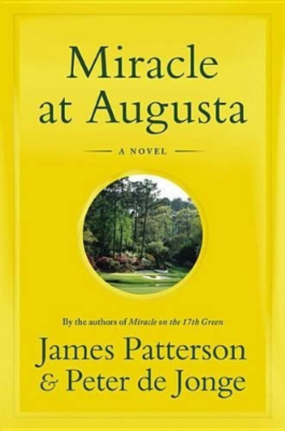 Miracle at Augusta by James Patterson 9780316410977
