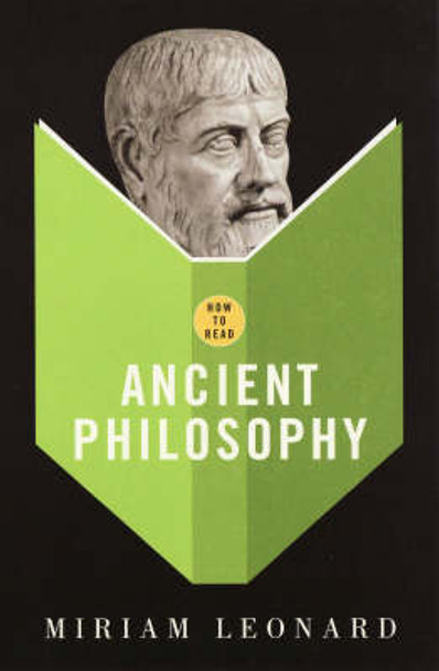 How To Read Ancient Philosophy by Miriam Leonard