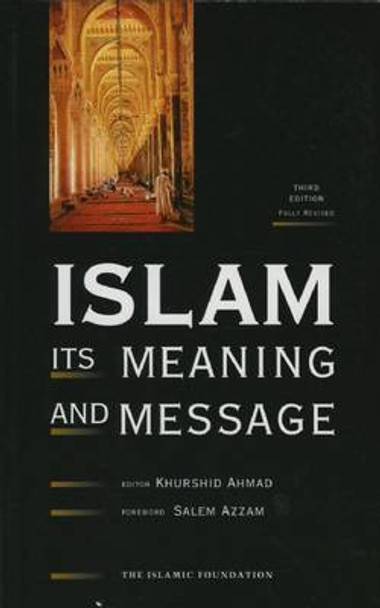 Islam: Its Meaning and Message by K. Ahmad 9780860372875