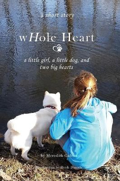 Whole Heart by Meredith Galena 9780359000104