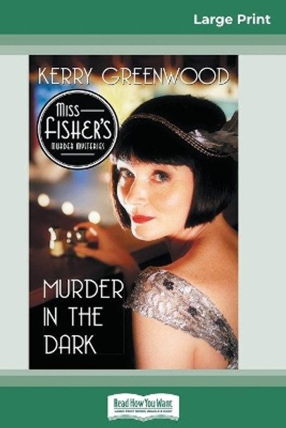 Murder in the Dark (16pt Large Print Edition) by Kerry Greenwood 9780369325396