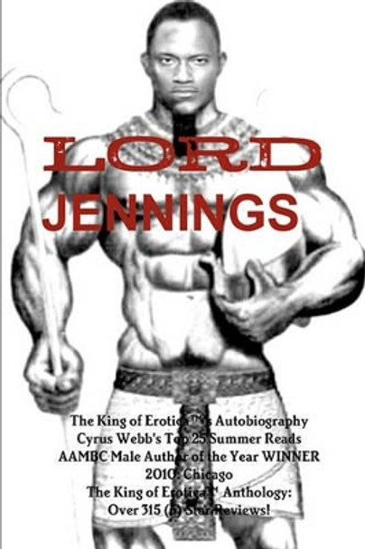 King of Erotica 8: L/O/Rd Jennings (Book 2 of 2) Autobiography by Dapharoah69 9780578066806