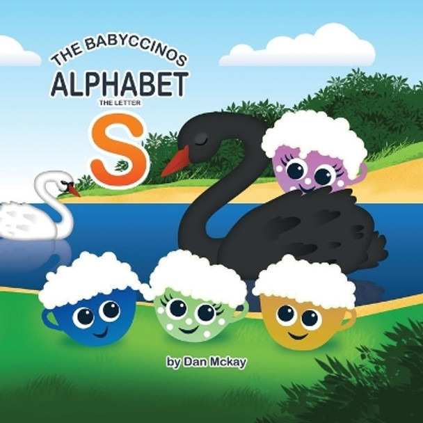 The Babyccinos Alphabet The Letter S by Dan McKay 9780645363043