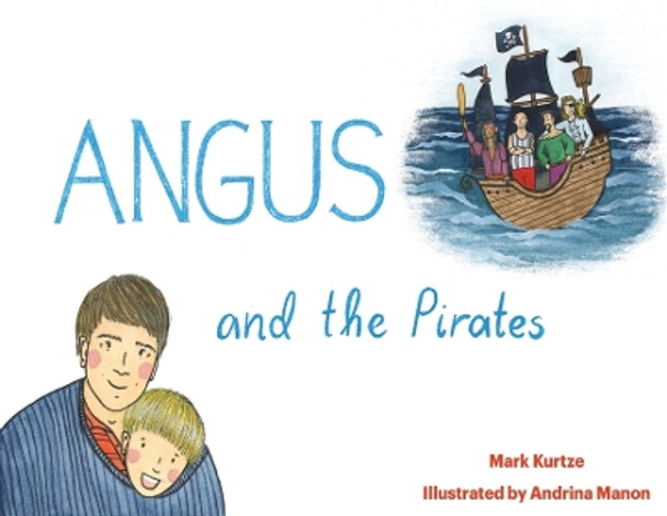 Angus and the Pirates by Mark Kurtze 9780645619560