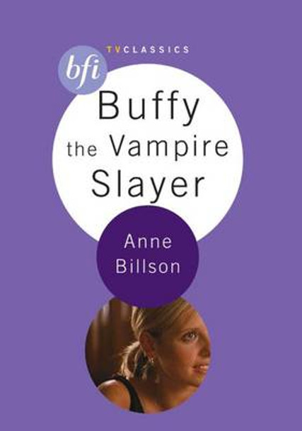 Buffy the Vampire Slayer by Anne Billson 9781844570898