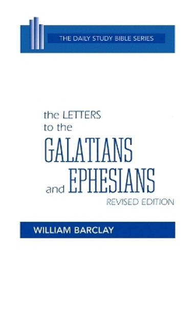 The Letters to the Galatians and Ephesians by William Barclay 9780664213091