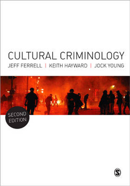 Cultural Criminology: An Invitation by Prof. Jeff Ferrell 9781446259160