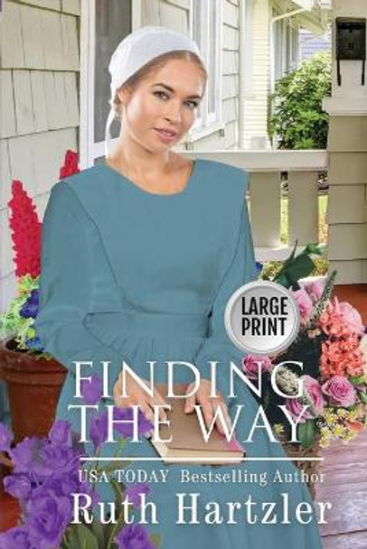Finding the Way Large Print by Ruth Hartzler 9781922420725