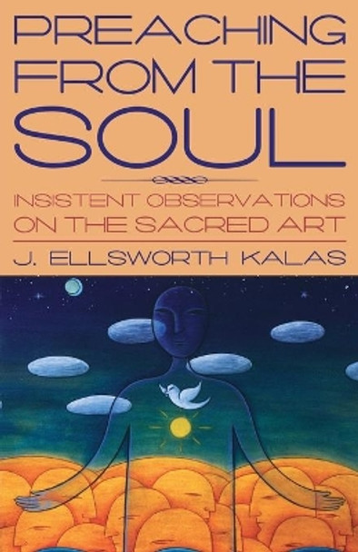 Preaching from the Soul by David Kalas 9780687066308