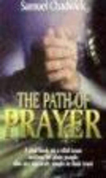 The Path of Prayer by Samuel Chadwick 9780875085784