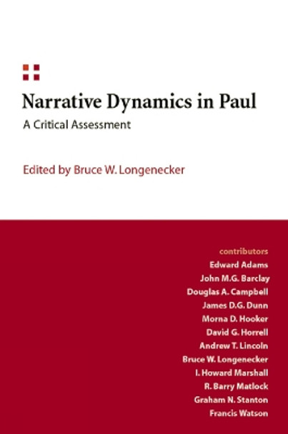 Narrative Dynamics in Paul: A Critical Assessment by Bruce W. Longenecker 9780664222772