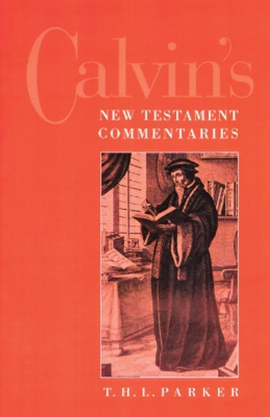 Calvin's New Testament Commentaries by T. H. L. Parker 9780664254896